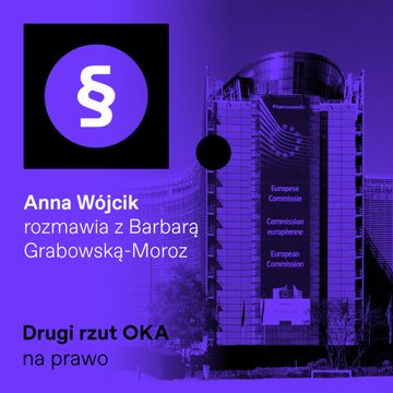 Podcast „Drugi rzut OKA”: Kto kontroluje kontrolujących w Unii Europejskiej? audiobook, OKO.press