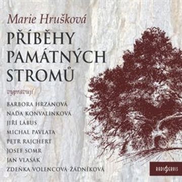 Příběhy památných stromů audiobook, Marie Hrušková