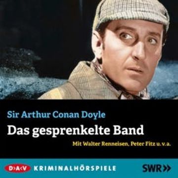 Sherlock Holmes: Das gesprenkelte Band audiobook, Sir Arthur Conan Doyle