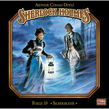 Silberblesse (Sherlock Holmes - Die geheimen Fälle des Meisterdetektivs 23) audiobook, Arthur Conan Doyle.