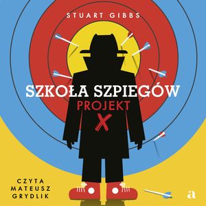 Szkoła szpiegów. Projekt X, Stuart Gibbs