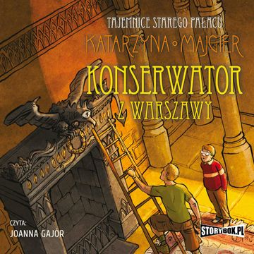 Tajemnice starego pałacu. Konserwator z Warszawy audiobook, Katarzyna Majgier