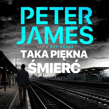 Taka piękna śmierć audiobook, Peter James