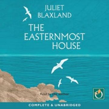 The Easternmost House audiobook, Juliet Blaxland