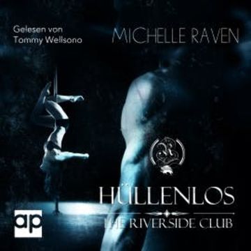 The Riverside Club - Hüllenlos audiobook, Michelle Raven