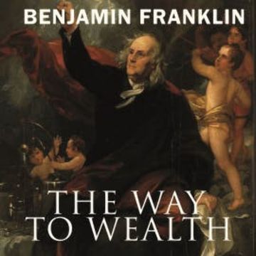 The Way to Wealth, Benjamin Franklin