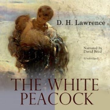 The White Peacock audiobook, D. H. Lawrence