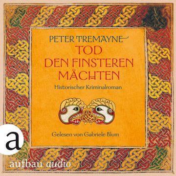 Tod den finsteren Mächten - Historischer Kriminalroman - Schwester Fidelma ermittelt, Band 32 (Ungekürzt) audiobook, Peter Tremayne