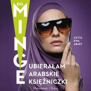 Ubierałam arabskie księżniczki, Eva Minge