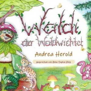 Waldi, der Waldwichtel, Andrea HEROLD