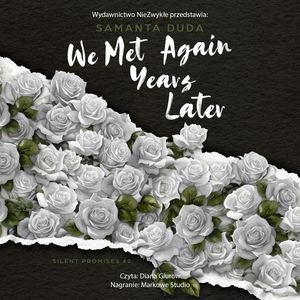 We Met Again Years Later. Silent Promises. Tom 2, Samanta Duda