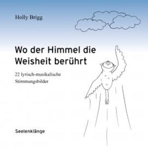 Wo der Himmel die Weisheit berührt, Holly Brigg
