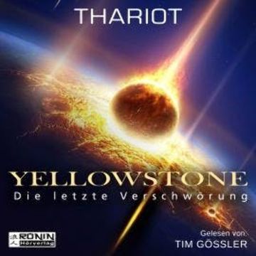 Yellowstone - Die letzte Verschwörung (ungekürzt) audiobook, Thariot