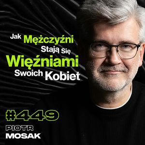#449 Jak Często Polacy Uprawiają Seks? Dlaczego Ludzie Nie Akceptują Swoich Dzieci? - Piotr Mosak, Przemek Górczyk