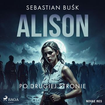 Alison. Po drugiej stronie audiobook, Sebastian Buśk