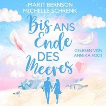Bis ans Ende des Meeres - Usedom für immer, Band 2 (ungekürzt) audiobook, Marit Bernson, Michelle Schrenk