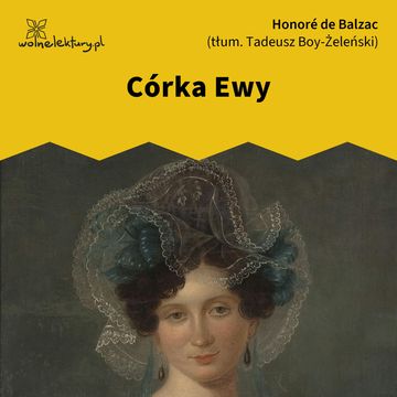 Córka Ewy audiobook, Honoré de Balzac