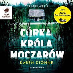 Córka króla moczarów, Karen Dionne