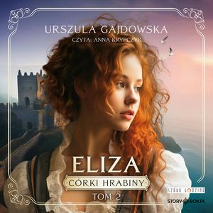 Córki hrabiny. Tom 2. Eliza, Urszula Gajdowska
