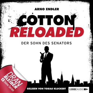 Der Sohn des Senators (Cotton Reloaded 18), Arno Endler
