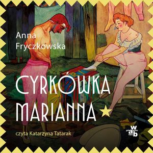Cyrkówka Marianna, Anna Fryczkowska