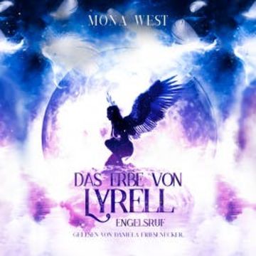 Das Erbe von Lyrell - Engelsruf audiobook, Mona West