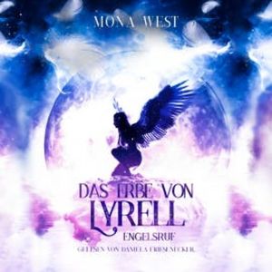 Das Erbe von Lyrell - Engelsruf, Mona West