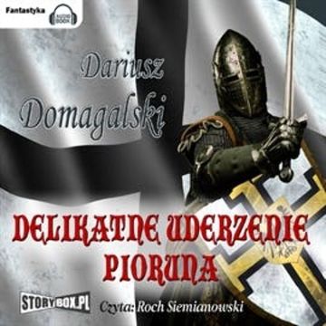 Delikatne uderzenie pioruna audiobook, Dariusz Domagalski