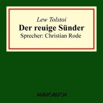 Der reuige Sünder audiobook, Lew Tolstoi