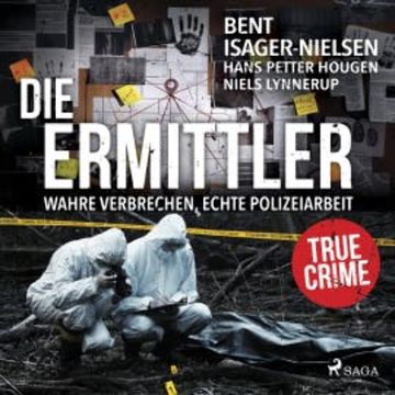 Die Ermittler – Wahre Verbrechen, echte Polizeiarbeit audiobook, Niels Lynnerup