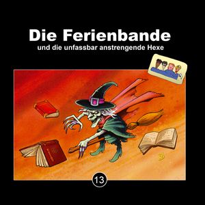 Die Ferienbande, Folge 13: Die Ferienbande und die unfassbar anstregende Hexe, Die Ferienbande