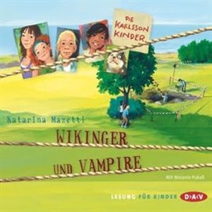 Die Karlsson-Kinder - Wikinger und Vampire, Katarina Mazetti