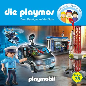 Die Playmos - Das Original Playmobil Hörspiel, Folge 75: Dem Betrüger auf der Spur audiobook, Björn Berenz, Christoph Dittert, Florian Fickel