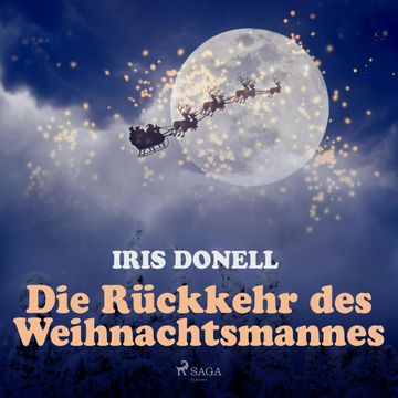 Die Rückkehr des Weihnachtsmannes audiobook, Iris Donell