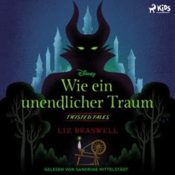 Disney Twisted Tales: Wie ein unendlicher Traum audiobook, Liz Braswell