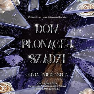 Dom płonącej szadzi. Królestwo Wron. Tom 5, Olivia Wildenstein