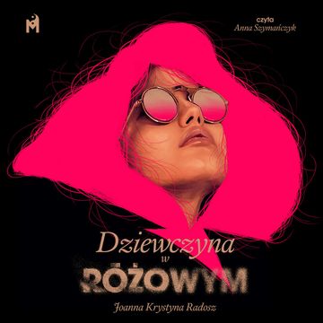 Dziewczyna w różowym audiobook, Joanna Krystyna Radosz
