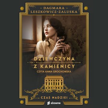 Dziewczyna z kamienicy. Czas nadziei audiobook, Dagmara Leszkowicz-Zaluska