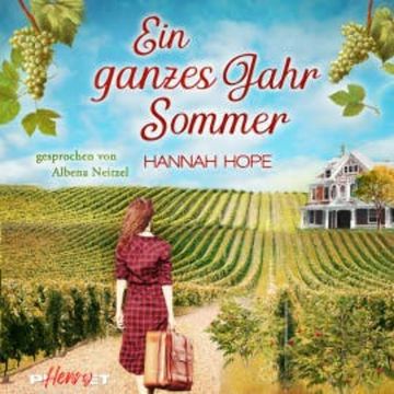 Ein ganzes Jahr Sommer: in ganzes Jahr Sommer: Spannender Liebesroman audiobook, Hannah Hope