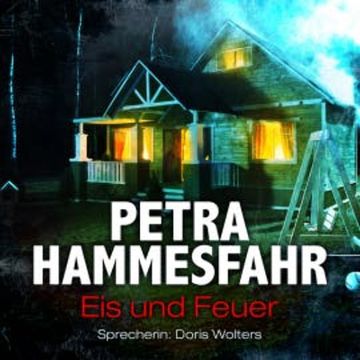 Eis und Feuer (und: Maddy) audiobook, Petra Hammesfahr
