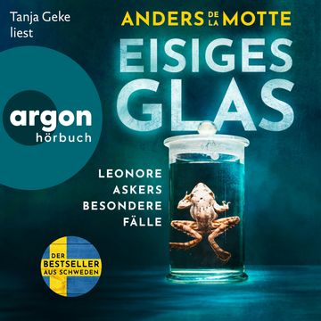 Eisiges Glas - Leonore Askers besondere Fälle - Leo Asker, Band 2 (Ungekürzte Lesung) audiobook, Anders de la Motte