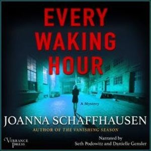 Every Waking Hour - Ellery Hathaway, Book 4 (Unabridged), Joanna Schaffhausen