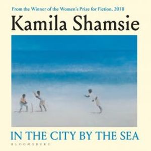 In the City by the Sea, Kamila Shamsie