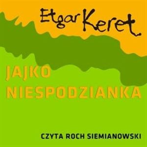 Jajko niespodzianka, Etgar Keret