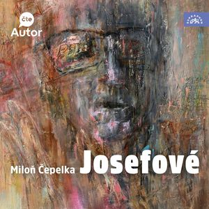 Josefové, Miloň Čepelka