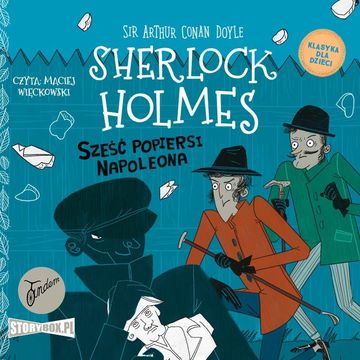 Klasyka dla dzieci. Sherlock Holmes. Tom 13. Sześć popiersi Napoleona, Arthur Conan Doyle