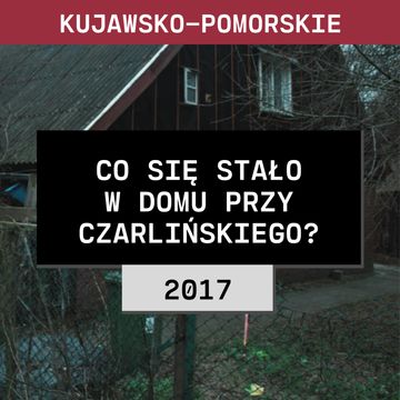 Kujawsko-pomorskie: Co się stało w domu przy Czarlińskiego? (2017) | Tatiana Wesołowska audiobook, Aleksandra Orłowska