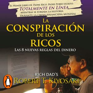La conspiración de los ricos, Robert T. Kiyosaki