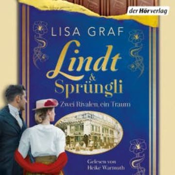 Lindt & Sprüngli (Lindt & Sprüngli Saga 2) audiobook, Lisa Graf