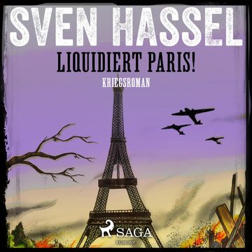 Liquidiert Paris! - Kriegsroman audiobook, Sven Hassel